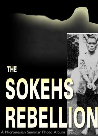 The Sokehs Rebellion--Click to Begin